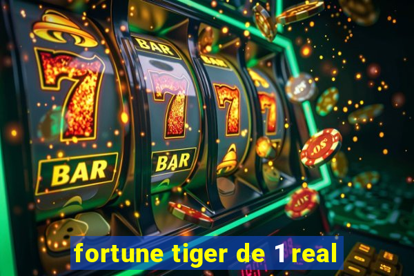 fortune tiger de 1 real